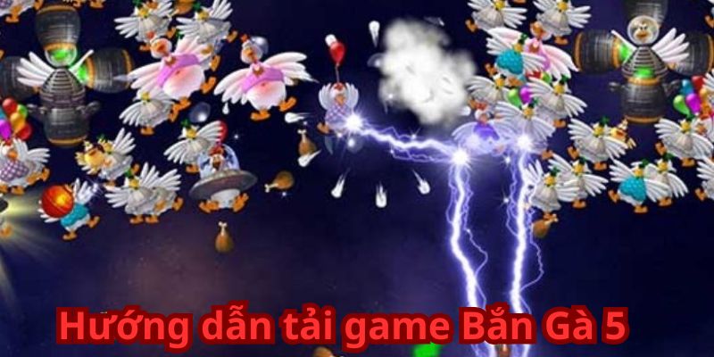 Hướng Dẫn Tải Game Bắn Gà 5 Về Máy Tính Đơn Giản 4 Hướng dẫn tải game Bắn Gà 5