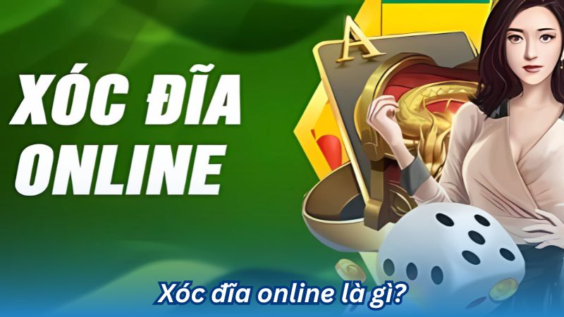 Xóc đĩa online – Hướng dẫn chơi và thắng lớn 1 Xóc đĩa online là gì?